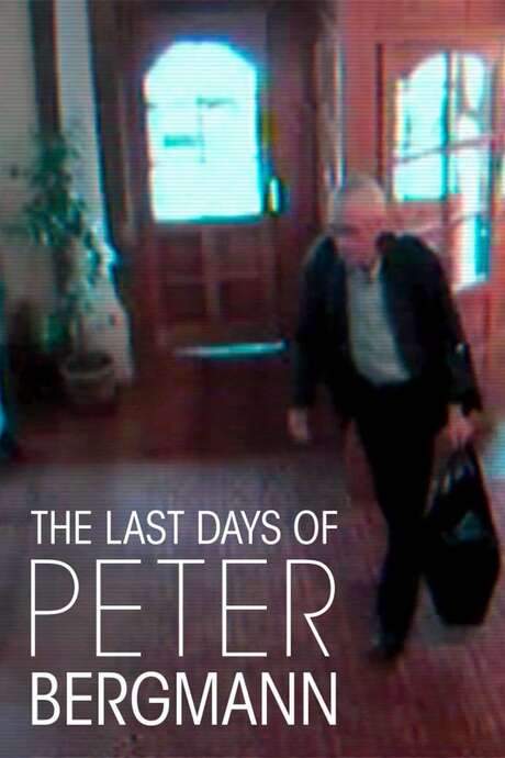 The Last Days of Peter Bergmann